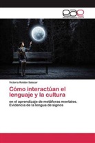 Victoria Roldán Salazar - Cómo interactúan el lenguaje y la cultura