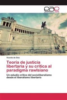Vicente de Dios - Teoría de justicia libertaria y su crítica al paradigma rawlsiano