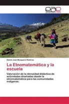 Daniel José Mosquera Ramírez - La Etnomatemática y la escuela