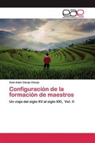 Galo Adán Clavijo Clavijo - Configuración de la formación de maestros