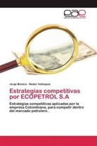 Jorg Múnera, Jorge Múnera, Nestor Velásquez - Estrategias competitivas por ECOPETROL S.A