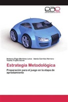 I Carriles Herrera, Idania Carriles Herrera, Nolazco Eligi Martínez Leiva, Nolazco Eligio Martínez Leiva, Yoama Trujillo Durán - Estrategia Metodológica