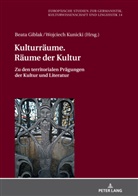 Beata Giblak, Wojciech Kunicki, Monika Wolting - Kulturräume. Räume der Kultur