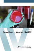 Manal Ahmed - Brucellose ... Von (A) bis (Z)!!