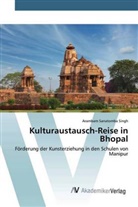Arambam Sanatomba Singh - Kulturaustausch-Reise in Bhopal