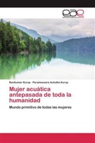 Parameswara Achutha Kurup, Ravikuma Kurup, Ravikumar Kurup - Mujer acuática antepasada de toda la humanidad