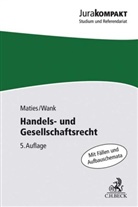 Marti Maties, Martin Maties, Martin (Dr. Maties, Martin (Dr.) Maties, Rolf Wank, Rolf (Dr.) Wank - Handels- und Gesellschaftsrecht