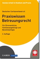 Deutscher Caritasverband - Praxiswissen Betreuungsrecht
