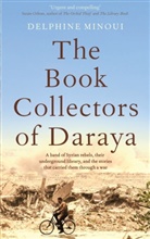 DELPHINE MINOUI - The Book Collectors of Daraya