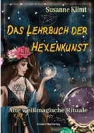 Susanne Klimt - Das Lehrbuch der Hexenkunst