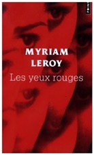 Myriam Leroy, Myriam (1982-....) Leroy, LEROY MYRIAM, Myriam Leroy - Les yeux rouges
