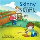 Greta Shelling - Skinny and the Skunk