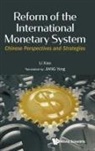 Xiao Li, Xiao (Jilin Univ Li, Li Xiao, Xiao Li, Xiao Li &amp; Yong Jiang - Reform Of The International Monetary System: Chinese Perspectives And Strategies