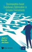 Bin Xin, Jie Chen, Chen Jie, Jie Chen, Juan Li, … - Decomposition-based Evolutionary Optimization In Complex Environments