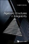 Vladimir V. Sokolov, Vladimir Sokolov, Vladimir V Sokolov - Algebraic Structures In Integrability: Foreword By Victor Kac