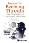 Gabriel Ong &amp; Carolyn Mis Majeed Khader, Carolyn Misir, Gabriel Ong, Majeed Khader, Khader Majeed, Majeed Khader... - Prepared For Evolving Threats: The Role Of Behavioural Sciences In Law Enforcement And Public Safety - Selected Essays From The Asian Conference Of Criminal And Operations Psychology 2019