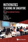 Cynthia Seto Ridzuan Abdu Ngan Hoe Lee, Cynthia Seto, Ngan Hoe Lee, Lee Ngan Hoe, Liang Soon Tan, Ngan Hoe Lee... - Mathematics Teaching In Singapore - Volume 1: Theory-informed Practices
