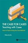 Philip Zerrillo, Philip Zerrillo - Case For Cases, The: Teaching With Cases - How To Teach Using The Case Method