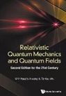 Pauchy W. Hwang, Pauchy W-y Hwang, Ta-You Wu, W-Y Pauchy Hwang, W-Y Pauchy Hwang &amp; Ta-You Wu - Relativistic Quantum Mechanics And Quantum Fields: Second Edition For The 21st Century