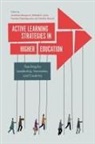 Miltiadis D. Lytras, Miltiadis D. (DEREE - The American College of Greece Lytras, Dr Christina Marouli, Dr Christina (DEREE - The American College of Greece Marouli, Anastasia Misseyanni, Dr Anastasia Misseyanni... - Active Learning Strategies in Higher Education