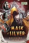 Rosemary Jones - Mask of Silver
