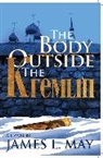 James L May, James L. May - The Body Outside the Kremlin
