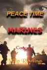 Whip Rawlings - Peace Time Marines