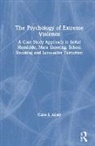 Clare Allely, Clare S. Allely - Psychology of Extreme Violence