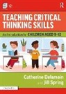 Catherine Delamain, Catherine Spring Delamain, Delamain Catherine, Jill Spring, Spring Jill - Teaching Critical Thinking Skills