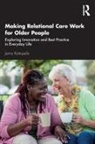 Jenny Kartupelis - Making Relational Care Work for Older People