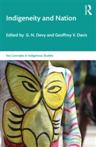 G. N. (Centre for Multidisciplinary Developm Devy, G. N. Davis Devy, Geoffrey V Davis, Geoffrey V. Davis, Geoffrey V. (University of Aachen Davis, G N Devy... - Indigeneity and Nation