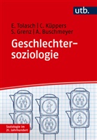 Anna Buschmeyer, Anna (Dr. Buschmeyer, Grenz, Sabine Grenz, Carolin Küppers, Eva Tolasch... - Geschlechtersoziologie