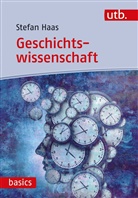 Stefan Haas, Stefan (Prof. Dr.) Haas - Geschichtswissenschaft