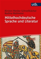 Kirsten Menke-Schnellbächer, Kirsten (Dr. Menke-Schnellbächer, Nadi Wallmeier, Nadine Wallmeier - Mittelhochdeutsche Sprache und Literatur