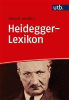Harald Seubert, Harald (Prof. Dr.) Seubert - Heidegger-Lexikon