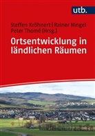 Steffen Kröhnert, Rainer Ningel, Raine Ningel (Prof. Dr.), Rainer Ningel (Prof. Dr.), Raine Ningel (Prof. Dr.), Rainer Ningel (Prof. Dr.)... - Ortsentwicklung in ländlichen Räumen