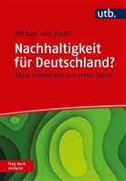 Michael von Hauff, Michael von (Prof. Dr.) Hauff, Michael von Hauff, Michael (Prof. Dr.) von Hauff - Nachhaltigkeit für Deutschland? Frag doch einfach!