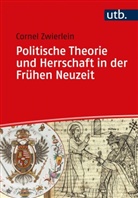 Cornel Zwierlein, Cornel (Prof. Dr.) Zwierlein - Politische Theorie und Herrschaft in der Frühen Neuzeit