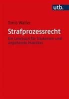 Tonio Walter, Tonio (Prof. Dr.) Walter - Strafprozessrecht