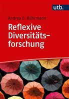 Andrea D (Prof. Dr. ) Bührmann, Andrea D. Bührmann - Reflexive Diversitätsforschung