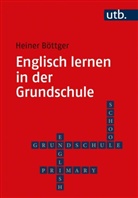 Heiner Böttger, Heiner (Prof. Dr.) Böttger - Englisch lernen in der Grundschule