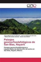 Alberto Hernández-Jiménez · Álvaro Can-Chulim, Alberto Hernánde Álvaro Can-Chulim, J BOJÓRQUEZ-SERRANO, JOSÉ IRÁN BOJÓRQUEZ-SERRANO, Álvaro Can-Chulim, JESÚS ALBERT HERRERA-ROMERO... - Paisajes geomorfoedafológicos de San Blas, Nayarit