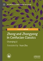 Chunqing Li - Zhong and Zhongyong in Confucian Classics