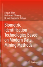Stepan Belan, Stepan Bilan, Mohame Elhoseny, Mohamed Elhoseny, D. Jude Hemanth, D Jude Hemanth - Biometric Identification Technologies Based on Modern Data Mining Methods