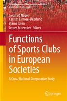 Karste Elmose-Østerlund, Karsten Elmose-Østerlund, Bjarne Ibsen, Bjarne Ibsen et al, Siegfried Nagel, Jeroen Scheerder - Functions of Sports Clubs in European Societies