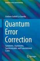 Giuliano Gadioli La Guardia - Quantum Error Correction