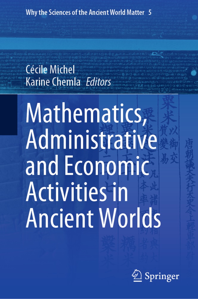 chemla, Chemla, Karine Chemla, Cécil Michel, Cécile Michel - Mathematics, Administrative and Economic Activities in Ancient Worlds