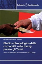 Ferdinand Mabanza Tolotolo - Studio antropologico della corporeità nello Nsang presso gli Yansi