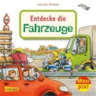 Laura Leintz, Dirk Hennig - Maxi Pixi 344: Entdecke die Fahrzeuge