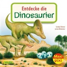 Cordula Thörner, Jochen Windecker - Maxi Pixi 343: Entdecke die Dinosaurier